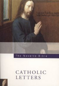 The Navarre Bible - Catholic Letters